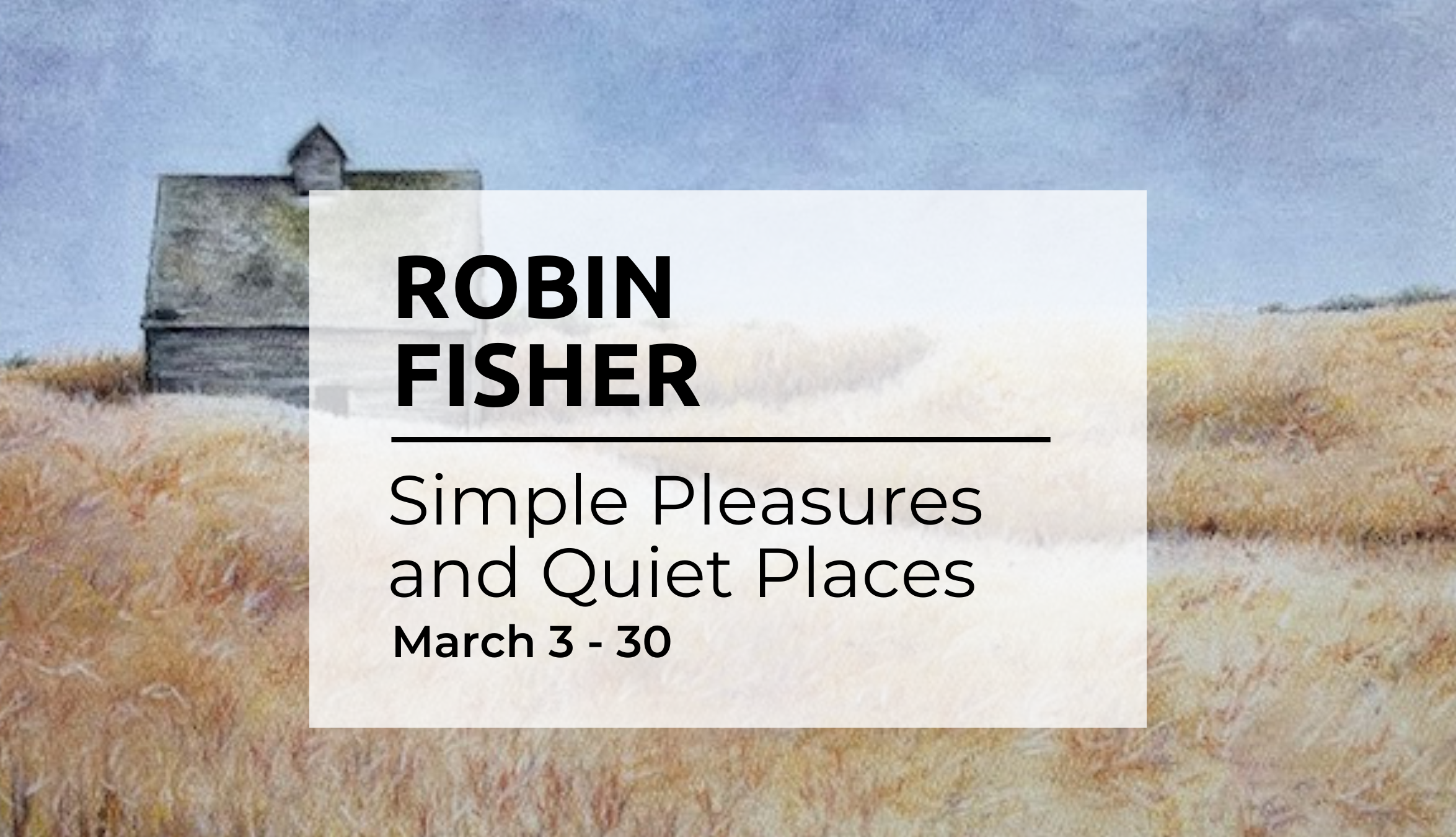 On Exhibit: "Simple Pleasures and Quiet Places"