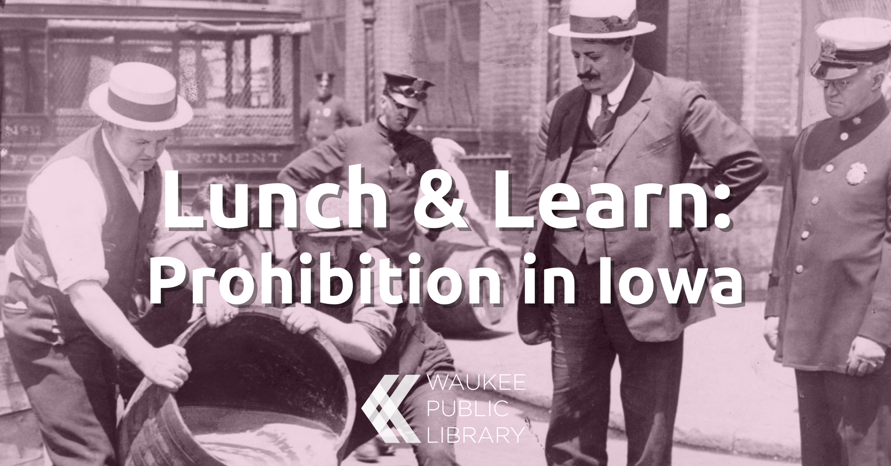 Lunch & Learn: Prohibition in Iowa