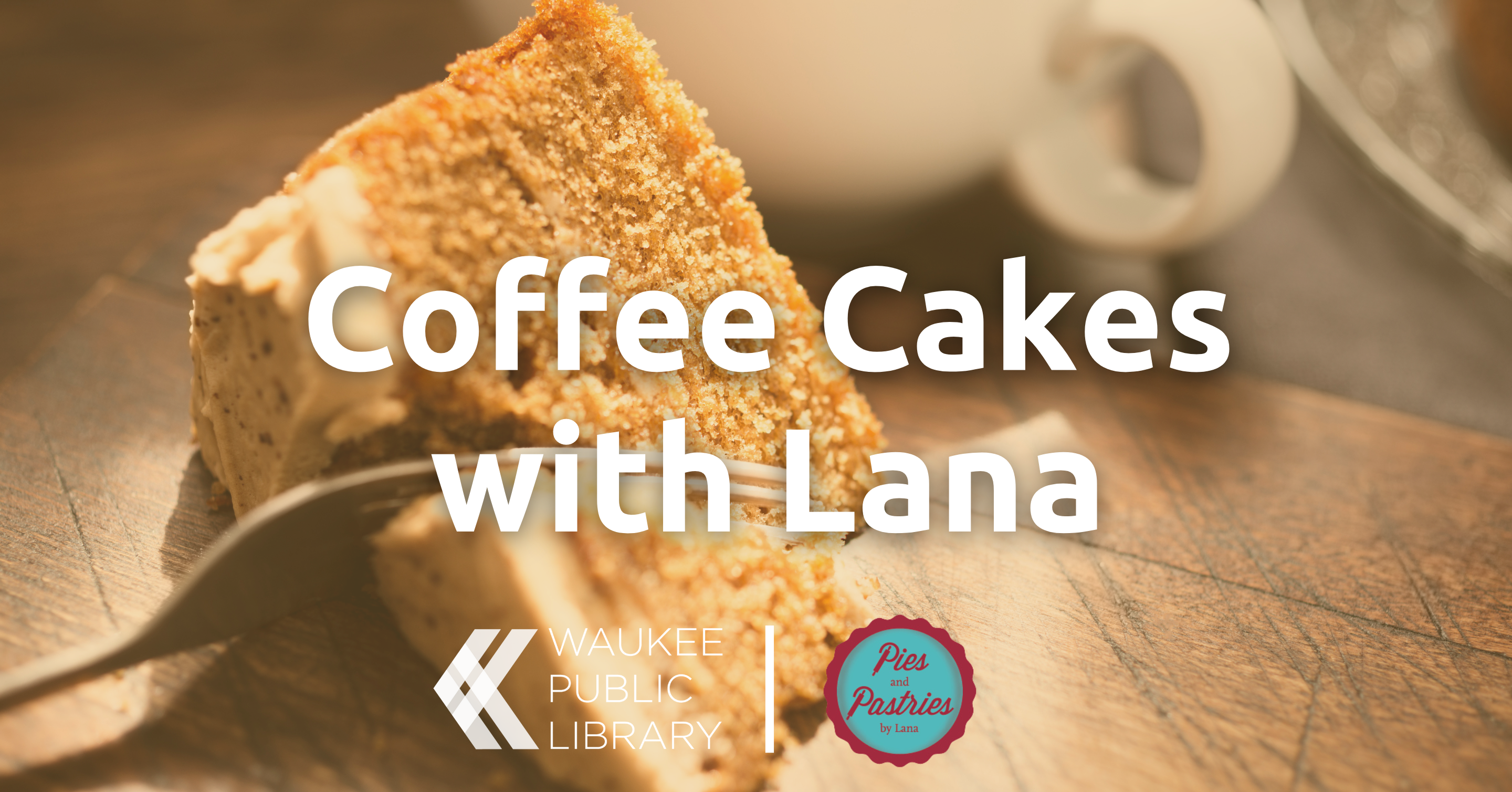 Coffee Cakes with Lana 