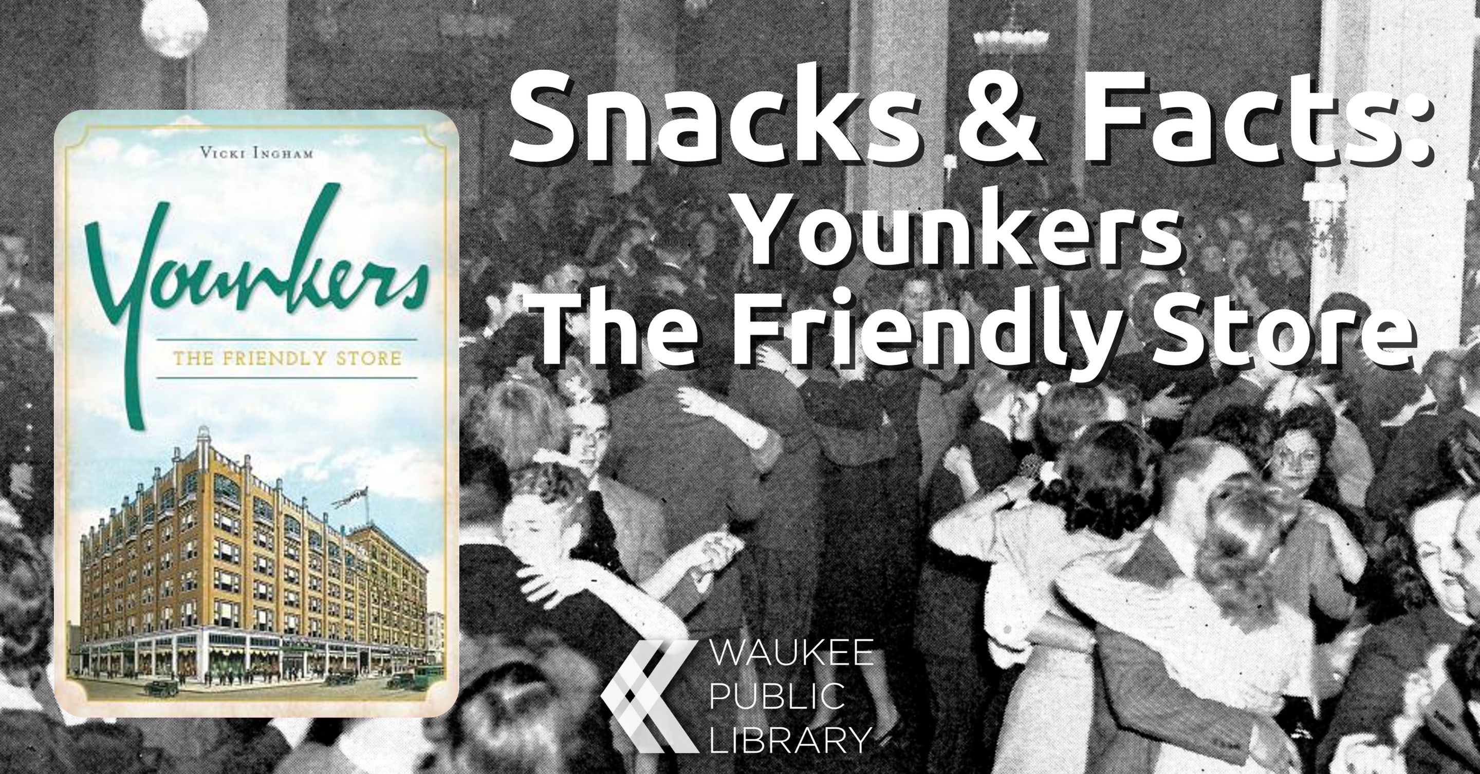 Snacks & Facts: Younkers, The Friendly Store