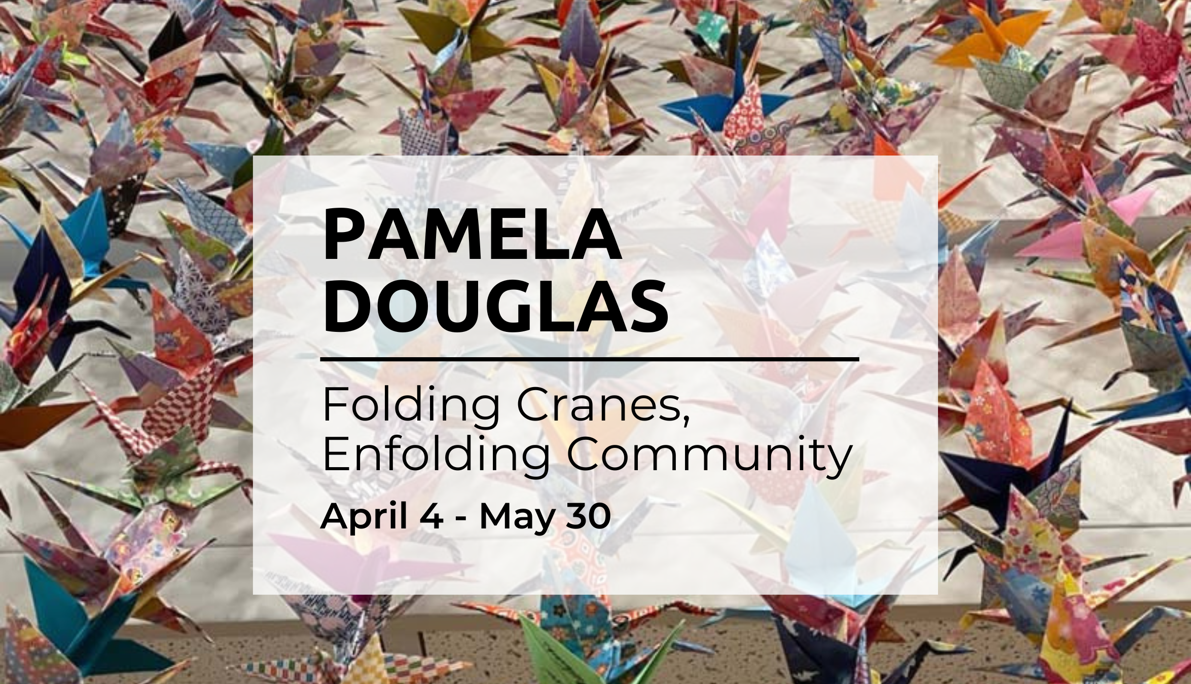 On Exhibit: "Folding Cranes, Enfolding Community"