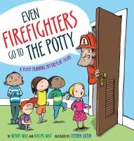 Even firefighters go to the potty book cover