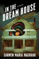In the dream house : a memoir cover
