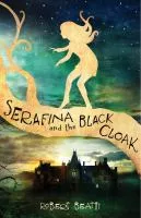 Serafina and the Black Cloak book cover