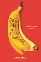 This will be funny someday book cover