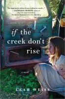If the creek don't rise : a novel cover